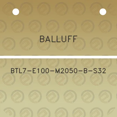 balluff-btl7-e100-m2050-b-s32