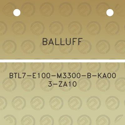 balluff-btl7-e100-m3300-b-ka00-3-za10