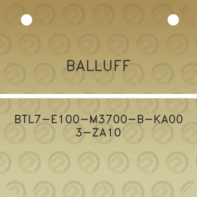 balluff-btl7-e100-m3700-b-ka00-3-za10