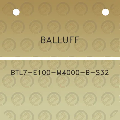 balluff-btl7-e100-m4000-b-s32