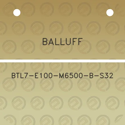 balluff-btl7-e100-m6500-b-s32