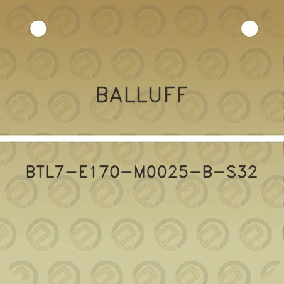 balluff-btl7-e170-m0025-b-s32