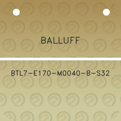 balluff-btl7-e170-m0040-b-s32