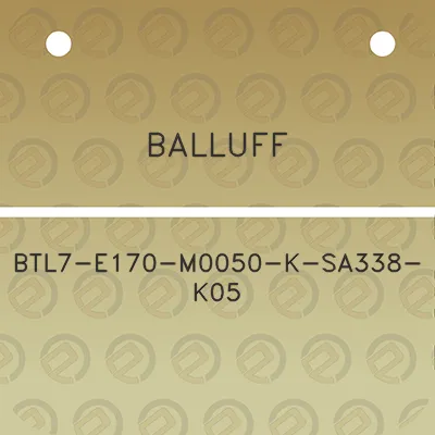 balluff-btl7-e170-m0050-k-sa338-k05