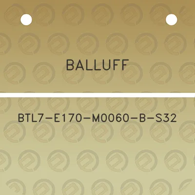 balluff-btl7-e170-m0060-b-s32