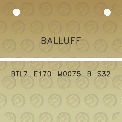 balluff-btl7-e170-m0075-b-s32