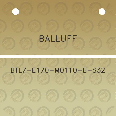 balluff-btl7-e170-m0110-b-s32