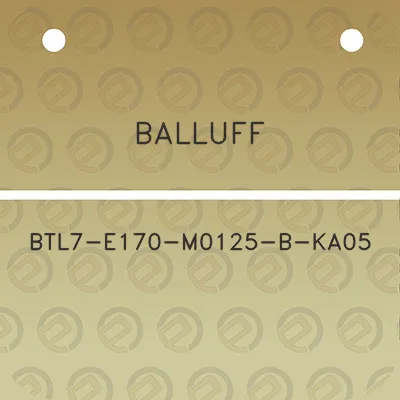 balluff-btl7-e170-m0125-b-ka05