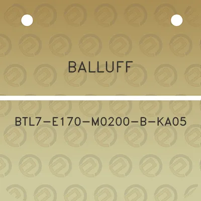 balluff-btl7-e170-m0200-b-ka05