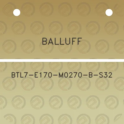 balluff-btl7-e170-m0270-b-s32