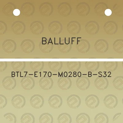 balluff-btl7-e170-m0280-b-s32