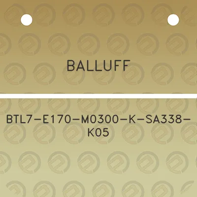 balluff-btl7-e170-m0300-k-sa338-k05