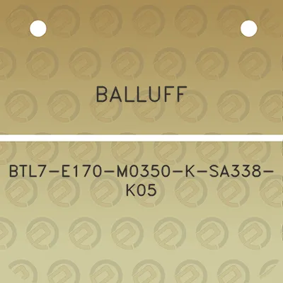 balluff-btl7-e170-m0350-k-sa338-k05