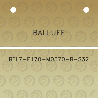 balluff-btl7-e170-m0370-b-s32