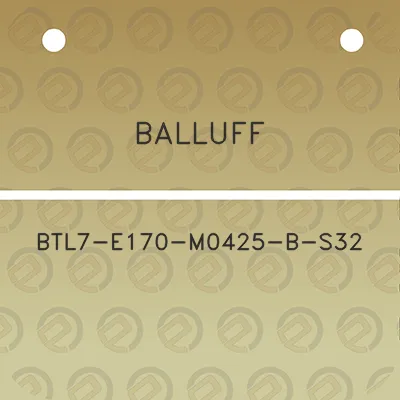 balluff-btl7-e170-m0425-b-s32