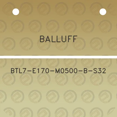 balluff-btl7-e170-m0500-b-s32