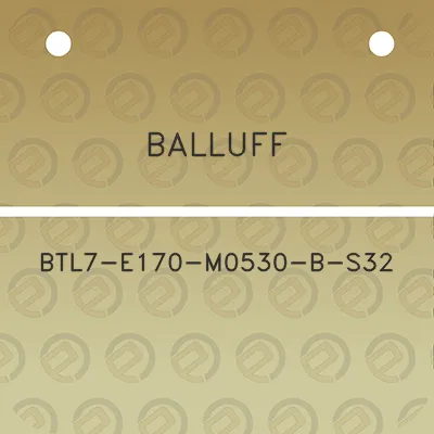 balluff-btl7-e170-m0530-b-s32