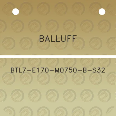 balluff-btl7-e170-m0750-b-s32