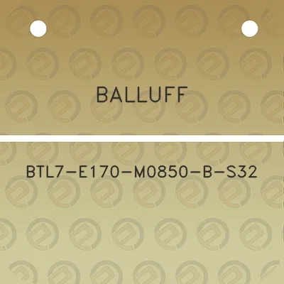 balluff-btl7-e170-m0850-b-s32