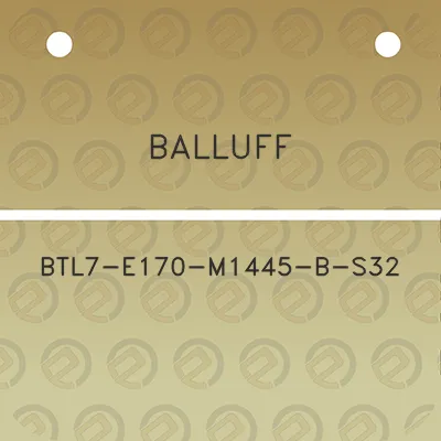 balluff-btl7-e170-m1445-b-s32