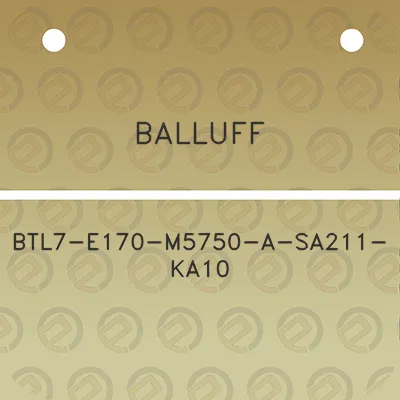 balluff-btl7-e170-m5750-a-sa211-ka10