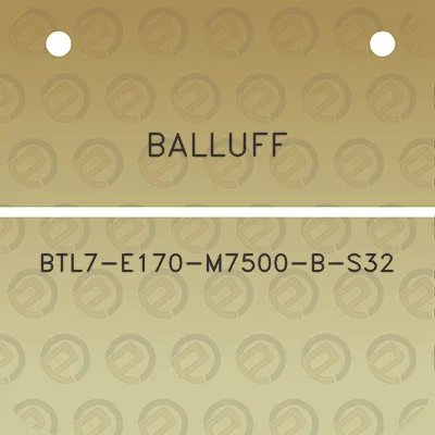 balluff-btl7-e170-m7500-b-s32