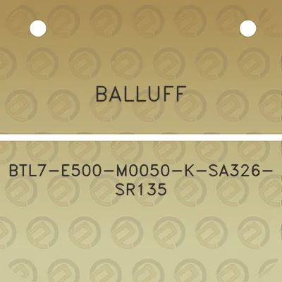 balluff-btl7-e500-m0050-k-sa326-sr135