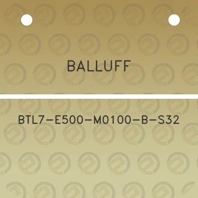 balluff-btl7-e500-m0100-b-s32