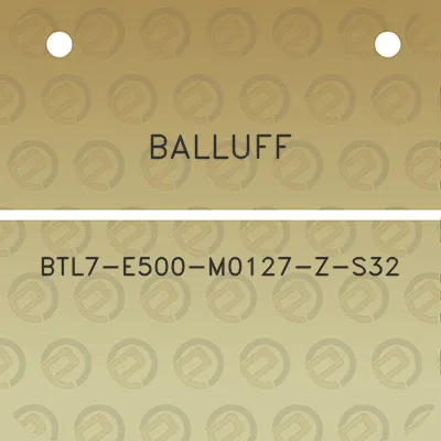 balluff-btl7-e500-m0127-z-s32