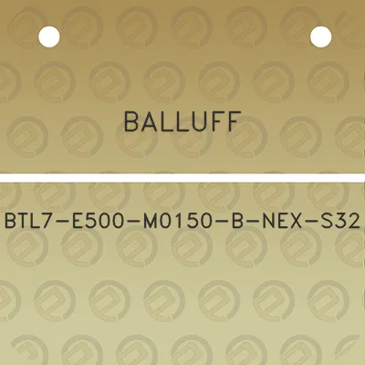 balluff-btl7-e500-m0150-b-nex-s32