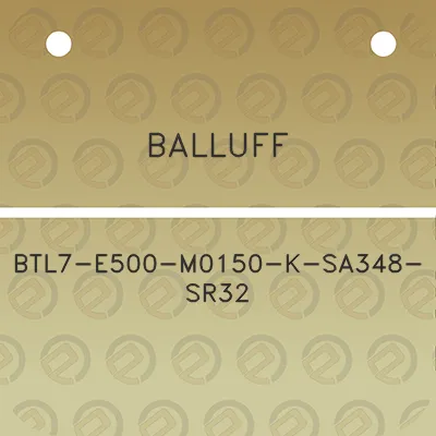 balluff-btl7-e500-m0150-k-sa348-sr32