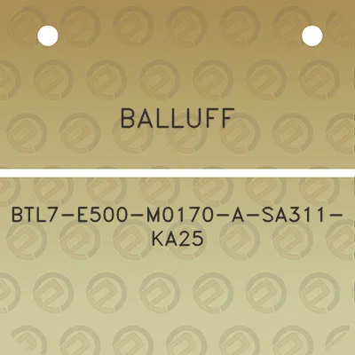 balluff-btl7-e500-m0170-a-sa311-ka25