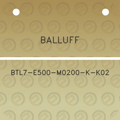 balluff-btl7-e500-m0200-k-k02