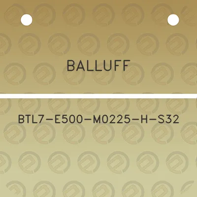 balluff-btl7-e500-m0225-h-s32