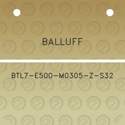 balluff-btl7-e500-m0305-z-s32