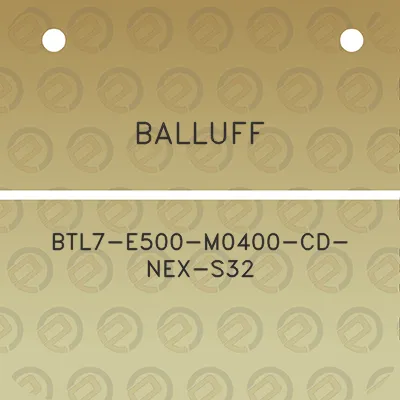 balluff-btl7-e500-m0400-cd-nex-s32