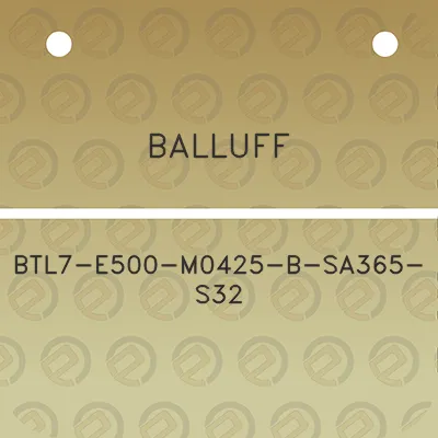 balluff-btl7-e500-m0425-b-sa365-s32