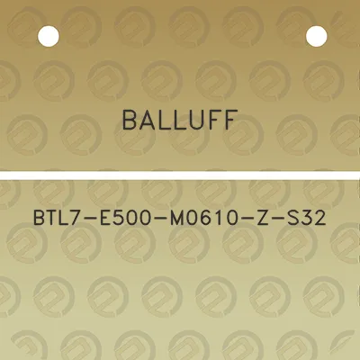 balluff-btl7-e500-m0610-z-s32