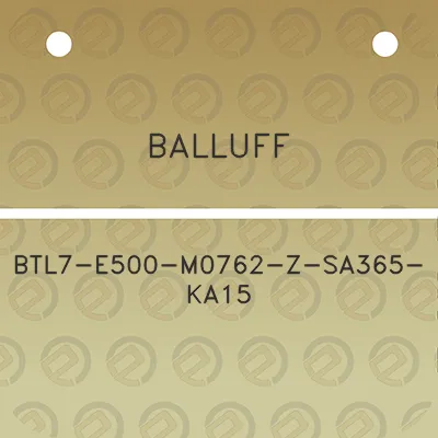 balluff-btl7-e500-m0762-z-sa365-ka15