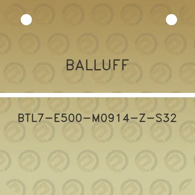 balluff-btl7-e500-m0914-z-s32