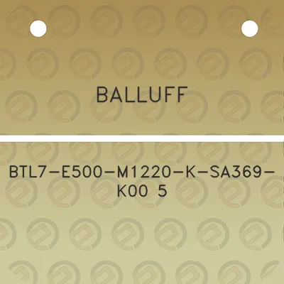 balluff-btl7-e500-m1220-k-sa369-k00-5