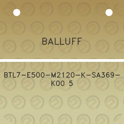 balluff-btl7-e500-m2120-k-sa369-k00-5