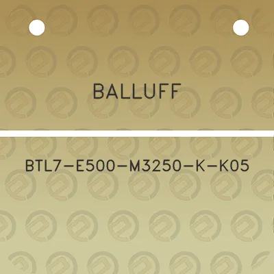 balluff-btl7-e500-m3250-k-k05