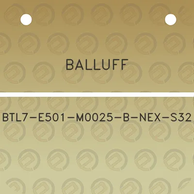 balluff-btl7-e501-m0025-b-nex-s32