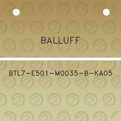 balluff-btl7-e501-m0035-b-ka05