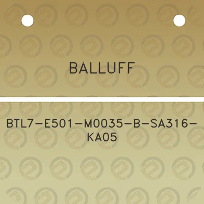 balluff-btl7-e501-m0035-b-sa316-ka05