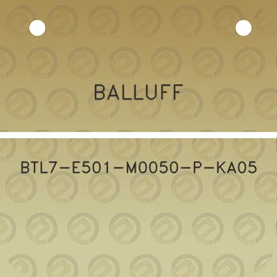 balluff-btl7-e501-m0050-p-ka05