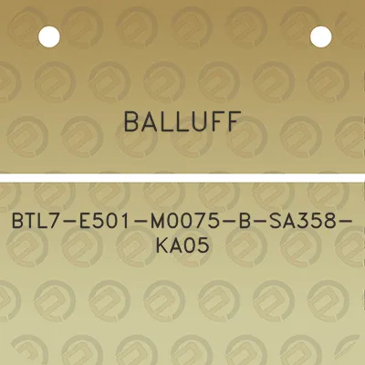 balluff-btl7-e501-m0075-b-sa358-ka05