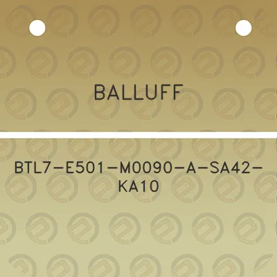 balluff-btl7-e501-m0090-a-sa42-ka10