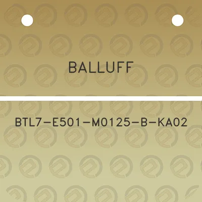 balluff-btl7-e501-m0125-b-ka02